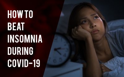 How to Beat Insomnia and Anxiety During Covid-19?