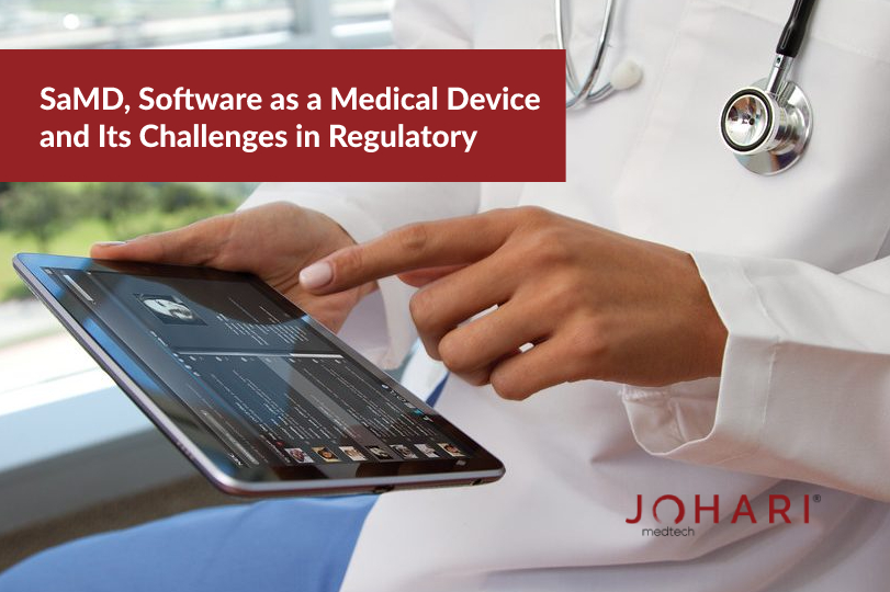SaMD, Software as a Medical Device and its challenges in regulatory