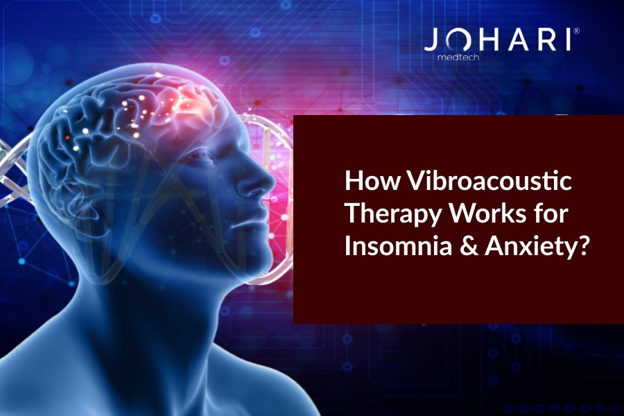 How Vibroacoustic Therapy Works for Insomnia & Anxiety?